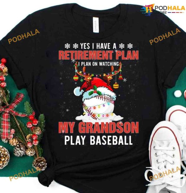 Yes I Have A Retirement Plan I Plan On Watching My Grandson Play Baseball Shirt