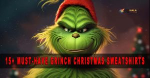 Spread Grinchy Cheer: 15+ Must-Have Grinch Christmas Sweatshirts