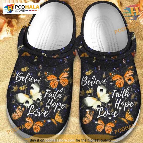 Believe Faith Hope Love Shoes Butterfly Crocs, Creative Christmas Gifts