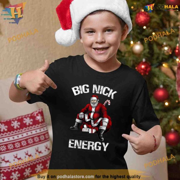 Big Nick Energy Funny Santa Christmas Shirt