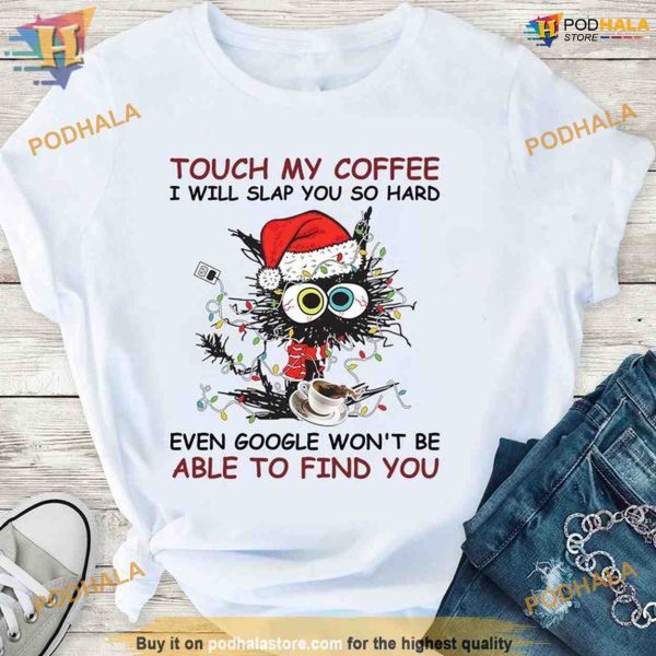 Black Cat Coffee Slap Warning Christmas Shirt, Family Funny Christmas Shirt