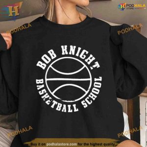 Bob Knight Basketball School Shirt, RIP Basketball Coach