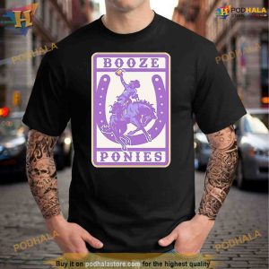 Booze ponies shir Shirt For Women Men 2