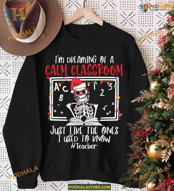 Calm Classroom Halloween & Christmas Tee, Family Funny Christmas Shirt