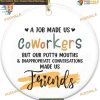 Coworkers Christmas Ornaments, Birthday, Friends Appreciation Gifts