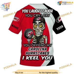 Custom You Laugh I Laugh You Cry I Cry NHL Carolina Hurricanes Hoodie 3D 4