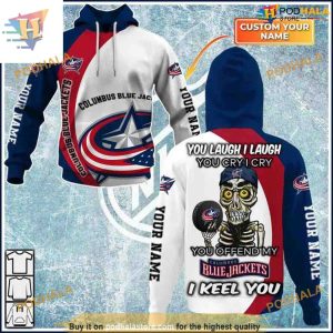 Custom You Laugh I Laugh You Cry I Cry NHL Columbus Blue Jackets Hoodie 3D 1