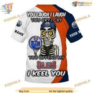 Custom You Laugh I Laugh You Cry I Cry NHL Edmonton Oilers Hoodie 3D 4