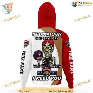 Custom You Laugh I Laugh You Cry I Cry NHL Florida Panthers Hoodie 3D 3