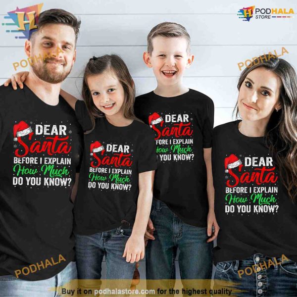 Dear Santa I Can Explain Funny Christmas Shirts Kids Adults Shirt, Xmas Gifts