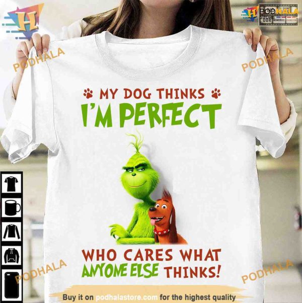 Dog’s Grinch Perfect Owner Shirt, Christmas with a Grinch Twist