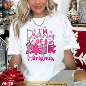 Dreaming Of Pink Christmas Tee, Funny Christmas Gift Ideas