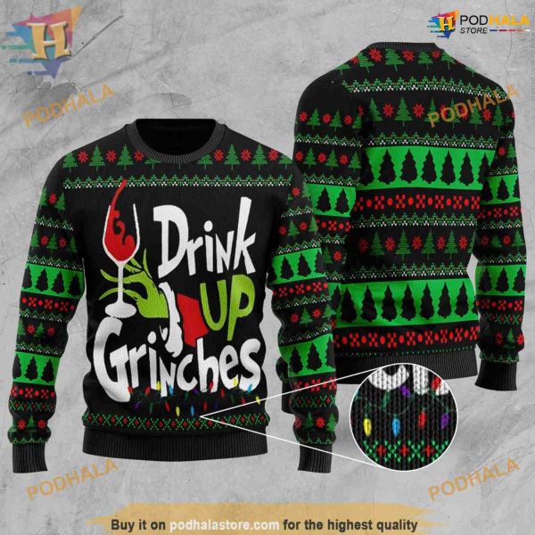 Drink Up Grinches Xmas Ugly Sweater, Party with the Grinch Hilarious Xmas Ugly Sweater
