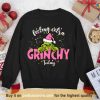 Feeling Extra Grinchy Christmas Sweatshirt, Grinch Christmas Gifts