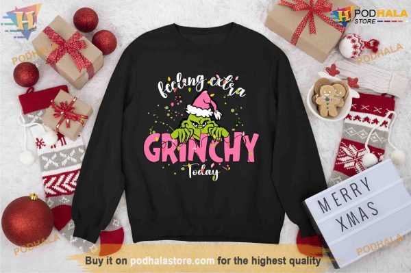 Feeling Extra Grinchy Christmas Sweatshirt, Grinch Christmas Gifts