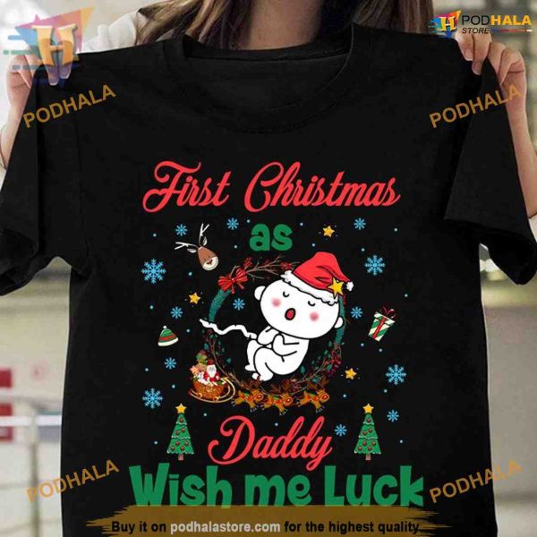 First Daddy Christmas Luck Shirt, New Dads’ Funny Christmas Gift Ideas