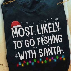 Fishing With Santa Holiday Shirt, Funny Christmas Shirt For Family