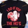For the Ho's Santa Christmas Shirt, Funny Christmas Gift Ideas