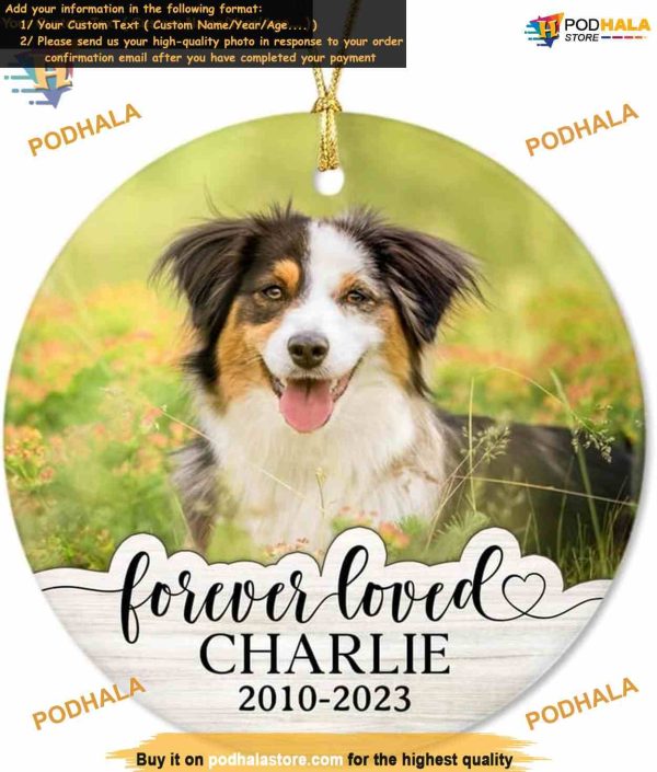 Forever Loved Personalized Pet Ornaments with Custom Dog Photo, Custom Picture Ornaments
