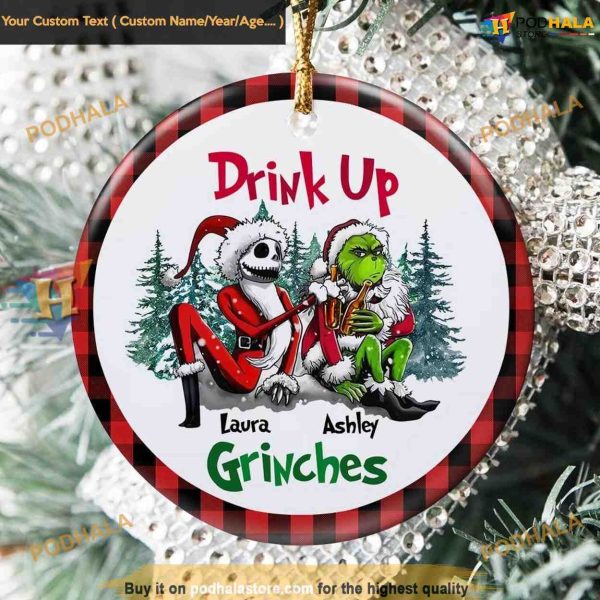 Friends Drink Up Grinnch, Personalized Best Friend Christmas Ornaments