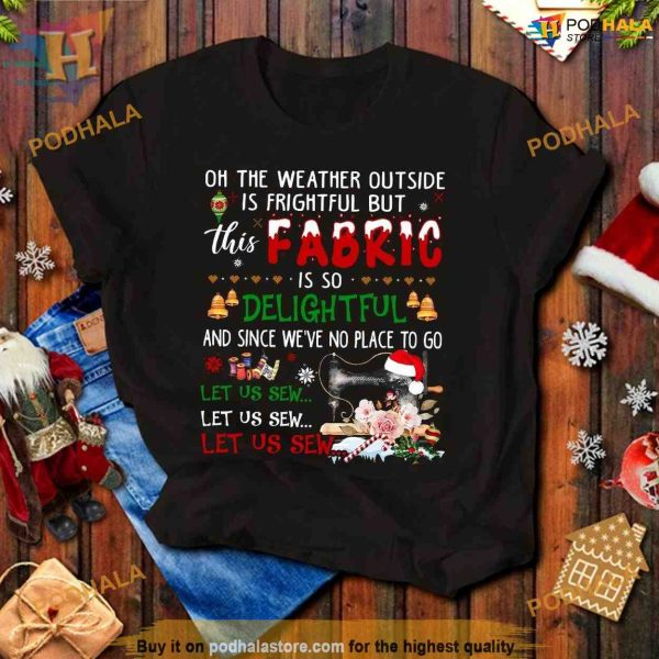 Frightful Weather Sewing Machine Shirt, Family Christmas Shirt Ideas