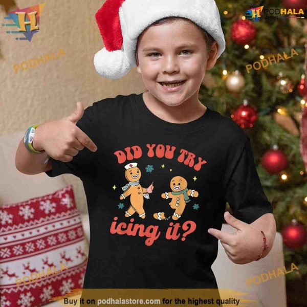Funny Christmas Nurse Gingerbread Man Did You Try Icing It Shirt