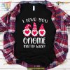 Gnome Christmas Love Shirt, Best Family Christmas Gifts