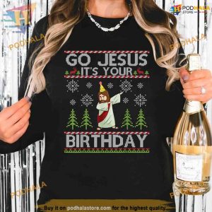 Go Jesus Birthday Christmas Shirt, Family Christmas Shirt Ideas