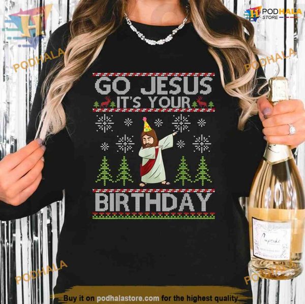 Go Jesus Birthday Christmas Shirt, Family Christmas Shirt Ideas
