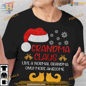 Grandma Claus Awesome Shirt, Best Family Christmas Gifts