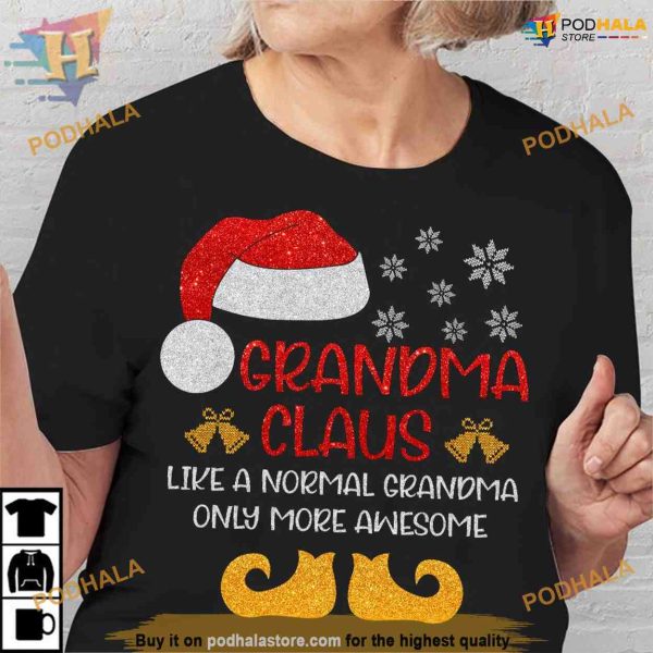 Grandma Claus Awesome Shirt, Best Family Christmas Gifts