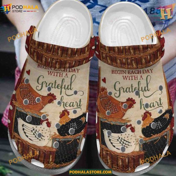 Grateful Heart Begin Day Crocs, Inspirational Chicken Crocs Design