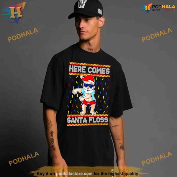 Here comes Santa Floss Christmas Shirt For Women Men