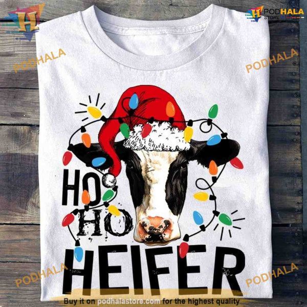 Ho Ho Heifer Christmas Fun Shirt, Funny Christmas Gift Ideas