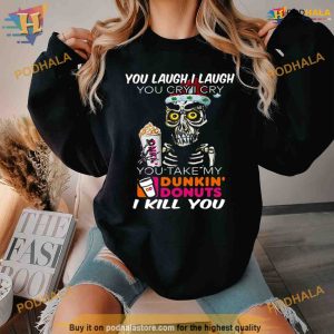 I Cry You Take My Dunkin’ Donuts Skull Funny Shirt For Women Men