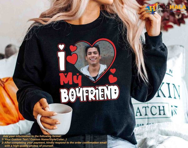I Love My Boyfriend Custom Photo Shirt, Personalized Xmas Gift Idea