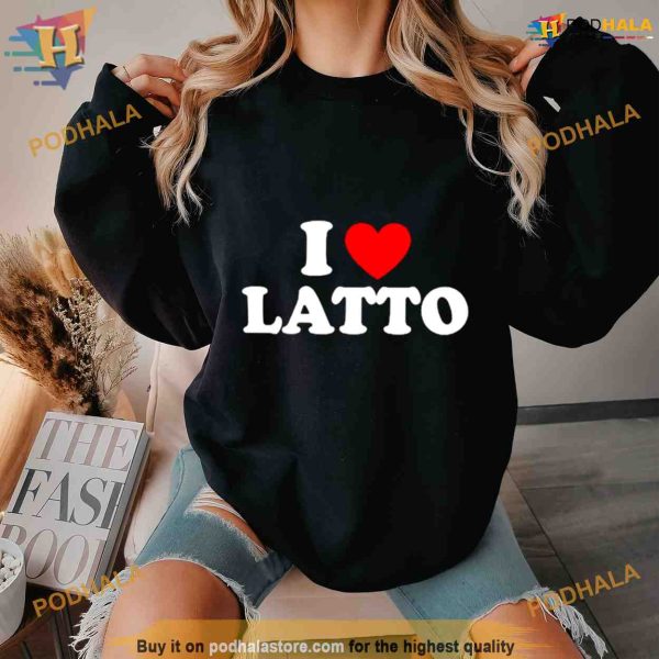 I love Latto Shirt For Women Men