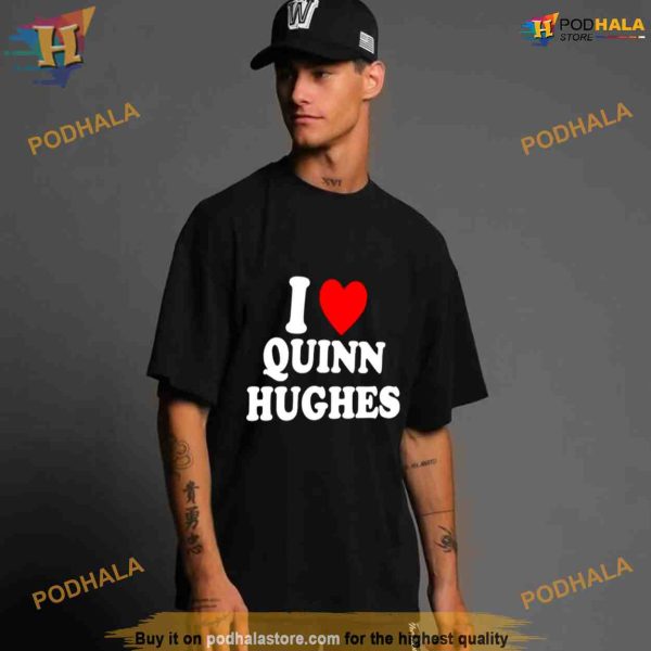 I love Quinn Hughes Shirt For Women Men