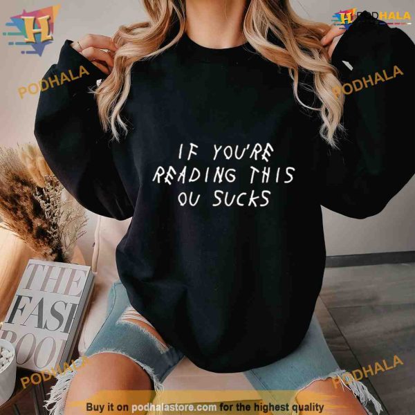 If You’re Reading This ou sucks Shirt For Women Men