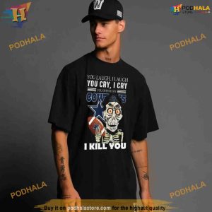 Jeff Dunham Achmed You Laugh I Laugh You Cry I Cry You Offend My Dallas Cowboys I Kill You 2023 Shirt For Women Men