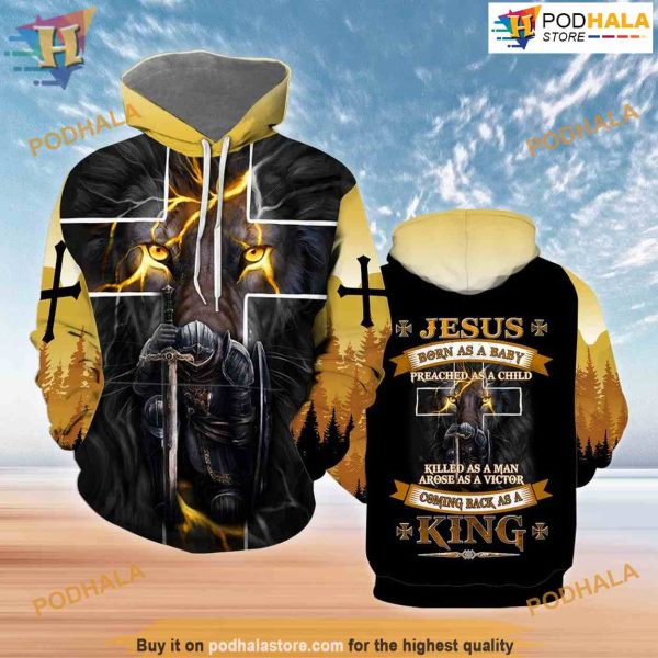 Jesus Born As A Baby Coming Back As A King Knight Christian 3D Hoodie