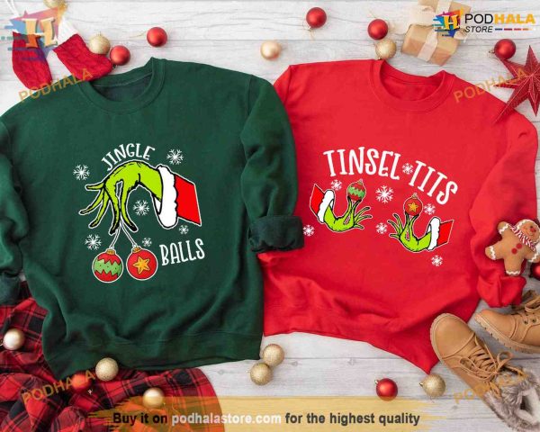 Jingle & Tinsel Couples Sweatshirt, Grinch Xmas Shirt, Funny Holiday Gift