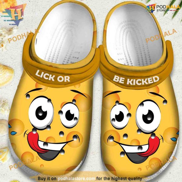 Lick Or Be Kicked Funny Crocs Clogs, Creative Christmas Birthday Gifts