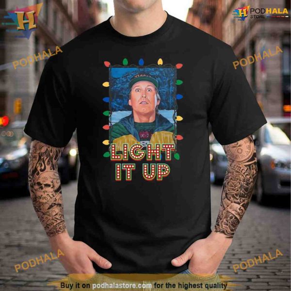Light It Up Clark Griswold Christmas Vacation Shirt For Women Men