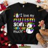 Loving Autism Son Snowman Christmas Shirt, Family Christmas Shirt Ideas