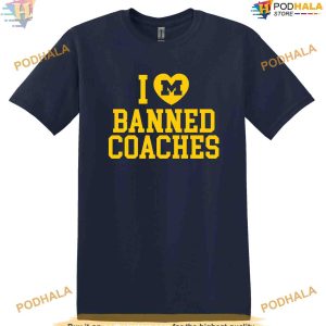 Michigan Football Banned Coaches Shirt, Trending Team Gear