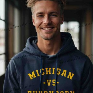 Michigan Vs Everybody Hoodie, Trending Wolverines Gear, Harbaugh Apparel