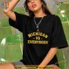 Michigan vs Everyone Everybody Quote Funny Shirt