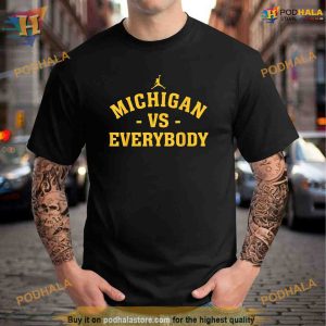 Michigan vs Everyone Everybody Quote Funny Shirt 2
