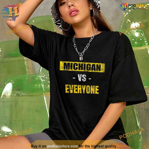 Michigan vs Everyone Everybody Trending Shirt